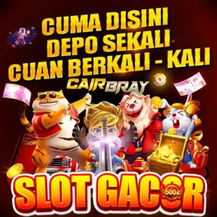 CAIRBRAY : SITUS SLOT GACOR GAMPANG MENANG HARI INI 2025 JACKPOT MAXWIN